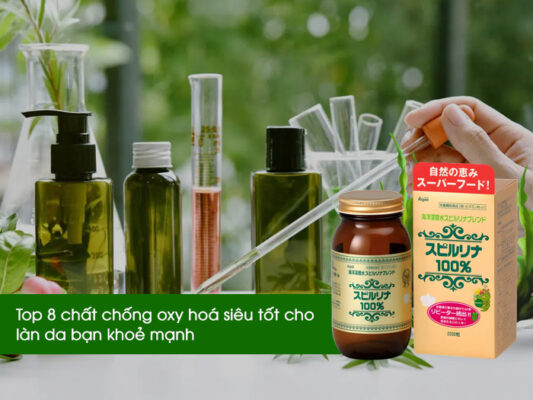 Top 8 chất chống oxy hoá siêu tốt cho làn da bạn khoẻ mạnh